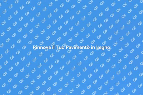 Rinnova il Tuo Spazio con il Legno