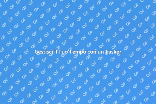 Liberati dallo Stress con un Tasker