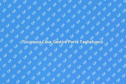 Controllo Apertura Porte Tagliafuoco