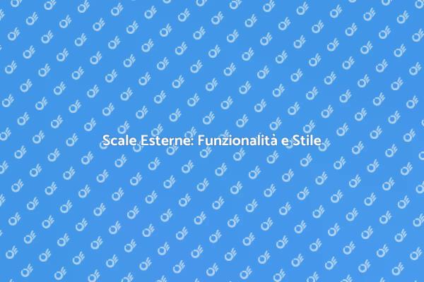 Scale Esterne: Design e Funzionalità