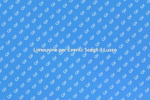 Noleggiare Limousine per Eventi Eleganti