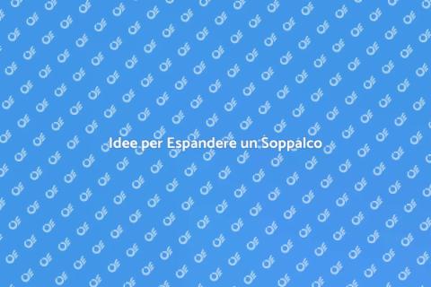 Espandere Soppalco in un Loft