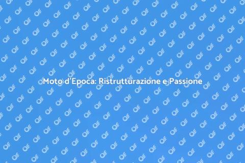 Restaurare Moto d'Epoca: Guida Pratica