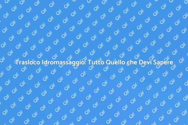 Trasporto Idromassaggio: Guida Completa