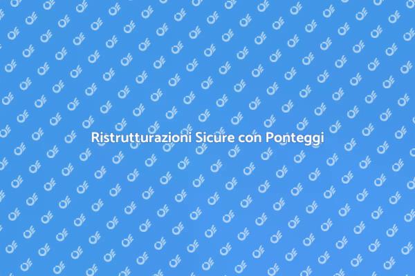 Ponteggi: Essenziali per la Ristrutturazione