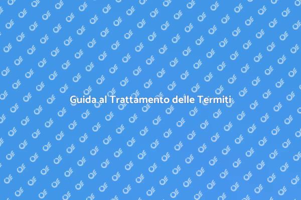 Termiti: Come Difendere la Tua Casa