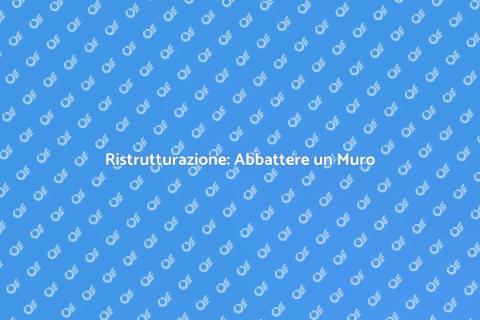 Abbattere un Muro: Trasforma il Tuo Spazio