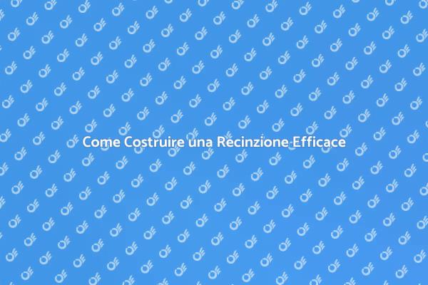 Progetta la Tua Recinzione Ideale