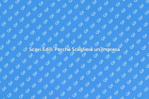 Impresa di Scavi: Fondamenti e Vantaggi