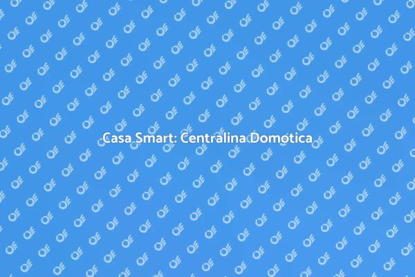 Rivoluzione Domotica: Scopri di più!