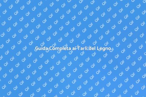 Eliminare i Tarli del Legno