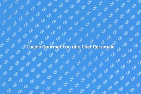 Chef Personale: Un'Esperienza Unica