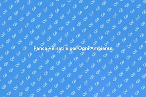 Panca Adattata al Contesto per Ogni Spazio