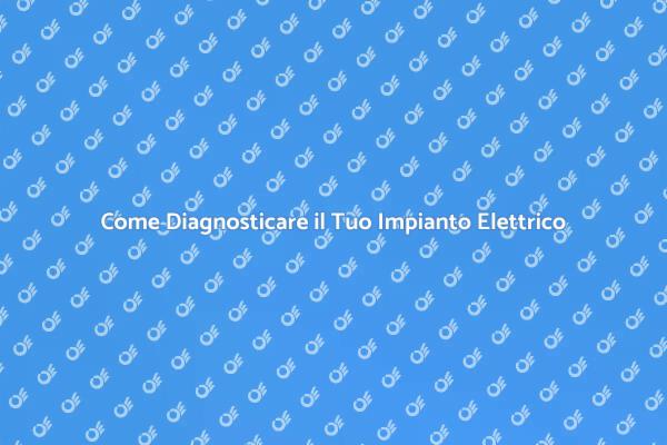 Sicurezza Elettrica: Diagnosi Efficace