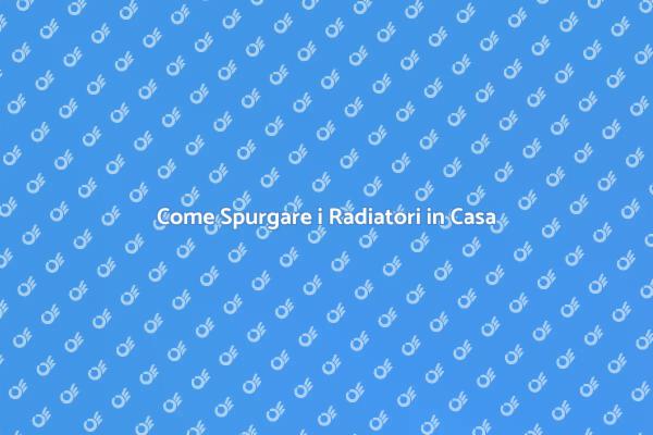 Spurgare i Radiatori per Comfort Invernale