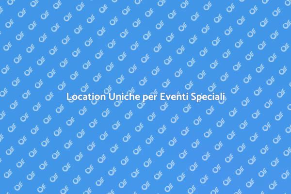 Trova la Location Ideale per Eventi