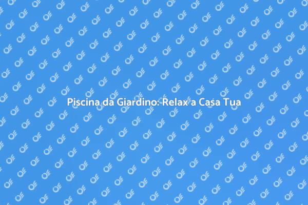 Costruisci la Tua Piscina da Sogno