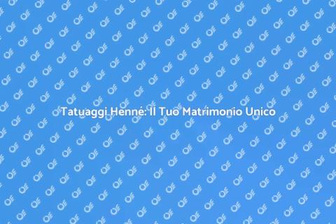 Tatuaggi Henné per Matrimoni Unici