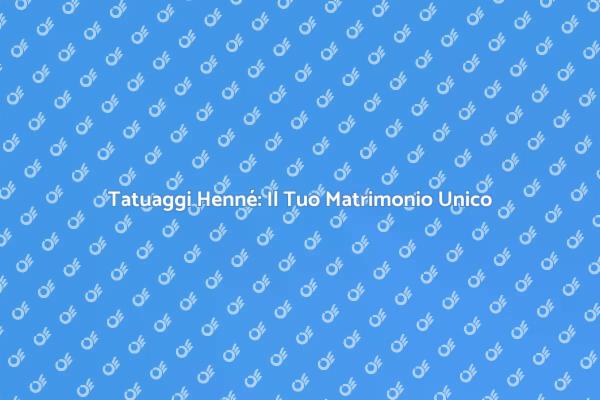 Tatuaggi Henné: Originalità per il Matrimonio