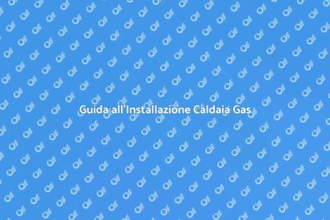 Installazione Caldaia a Gas Naturale