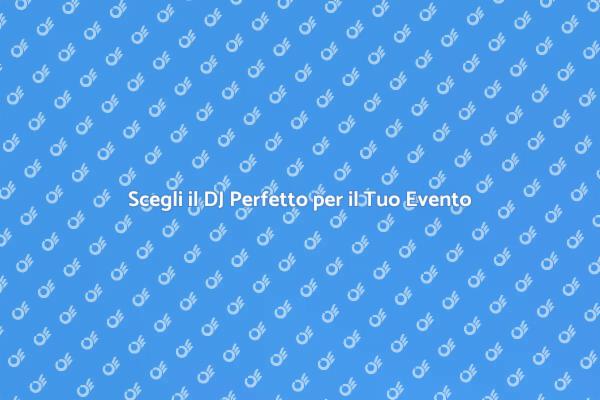 Il Tuo Evento con il DJ Giusto