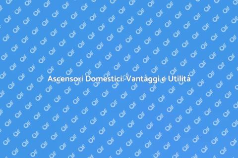 Installazione Ascensori per Casa