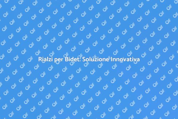 Rialzi per Bidet: Eleganza e Comfort