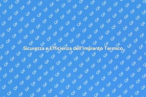 Conformità Impianto Termico e Riscaldamento