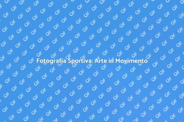 La Magia della Fotografia Sportiva
