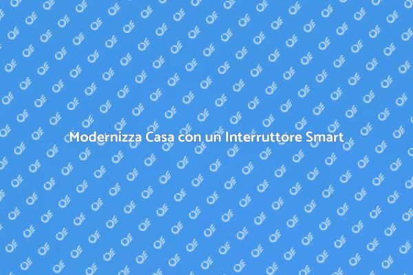 Come Installare un Interruttore Smart