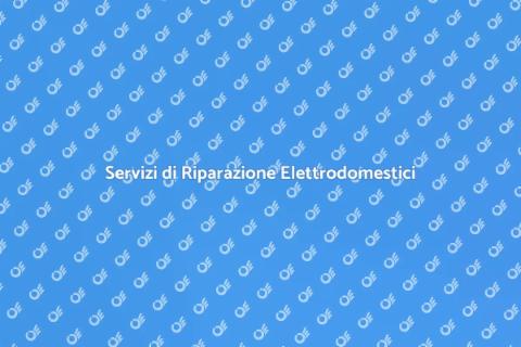 Riparazione Elettrodomestici Efficace