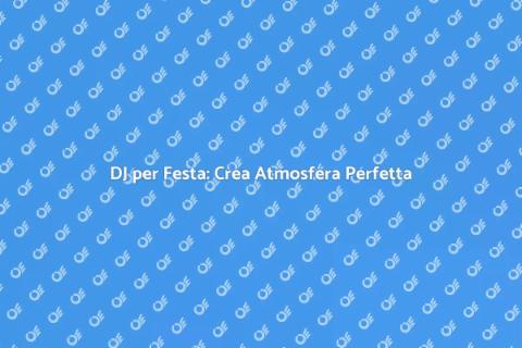 Prenotare un DJ per la tua festa