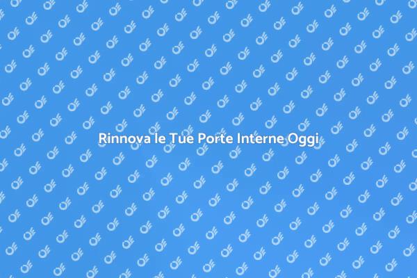Trasforma le Porte Interne della Tua Casa