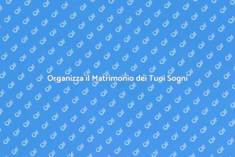 Wedding Planner: Realizza il Tuo Sogno