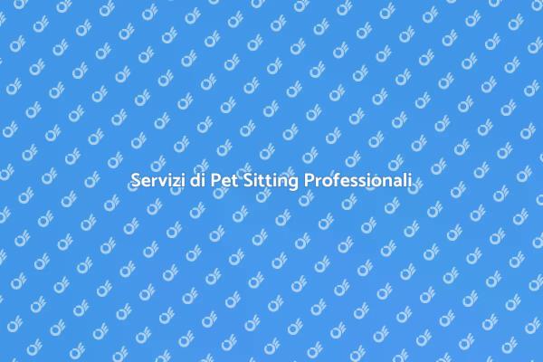 Pet Sitter: La Scelta Giusta per il Tuo Pet