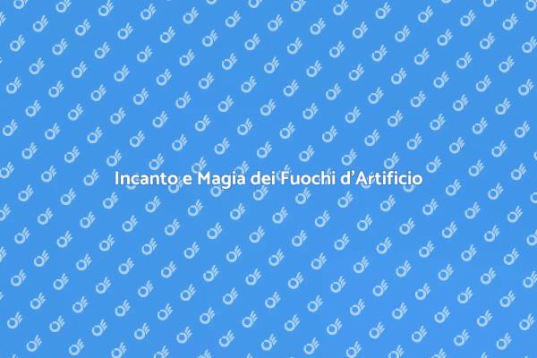 Fuochi d'Artificio: Emozioni in Cielo