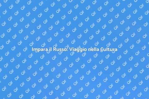 Corso di Russo: Scopri la Lingua