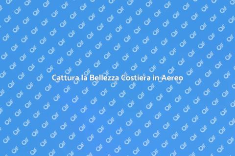 Tour Fotografico in Aereo Costiero