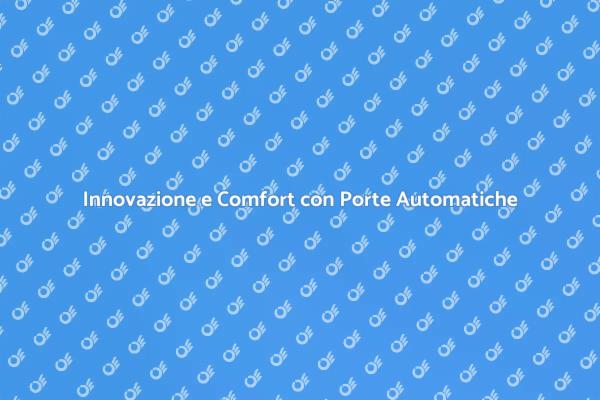 Porte Automatiche: Design e Accessibilità