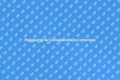 Consapevolezza di Sé e degli Altri