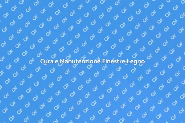 Manutenzione Efficace Finestre in Legno
