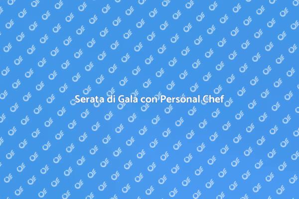Il Fascino di un Personal Chef