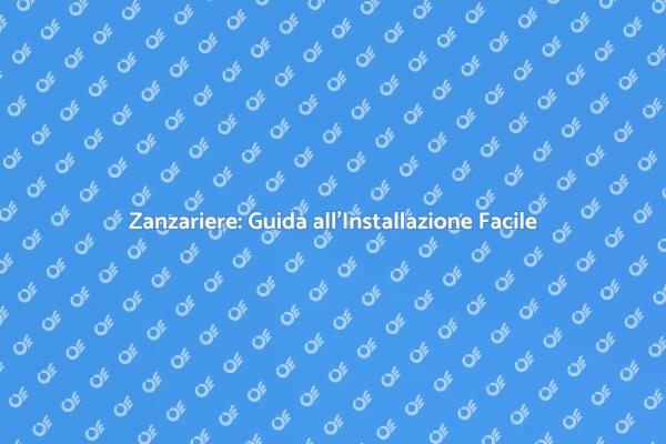 Comfort Estivo: Installa Zanzariere!