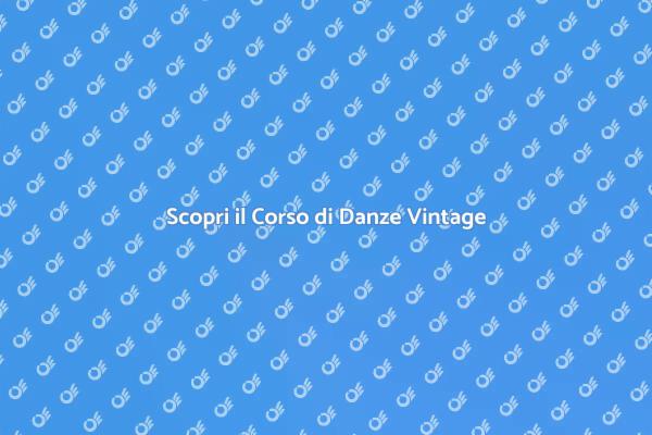 Danze Vintage: Un Viaggio nel Passato