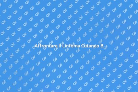 Linfoma Cutaneo Primario: Guida Essenziale