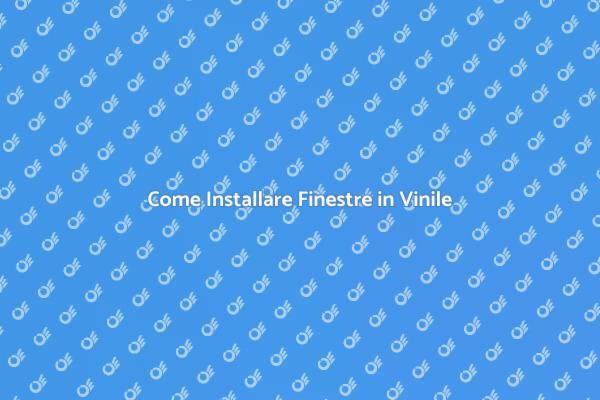 Rinnova la Tua Casa con Finestre in Vinile
