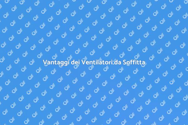 Ventilatori da Soffitta: Comfort in Casa