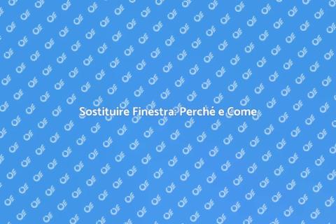 Installare o Sostituire Finestra