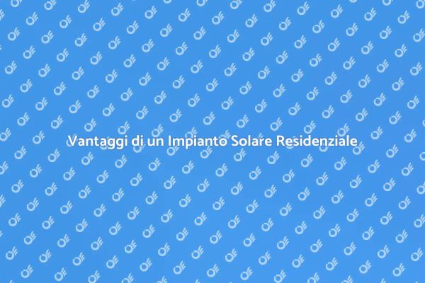 Energia Solare per la Tua Casa