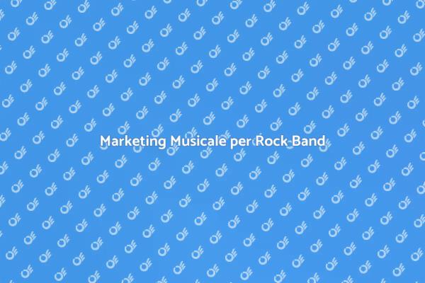 Espandi la tua Rock Band con Marketing